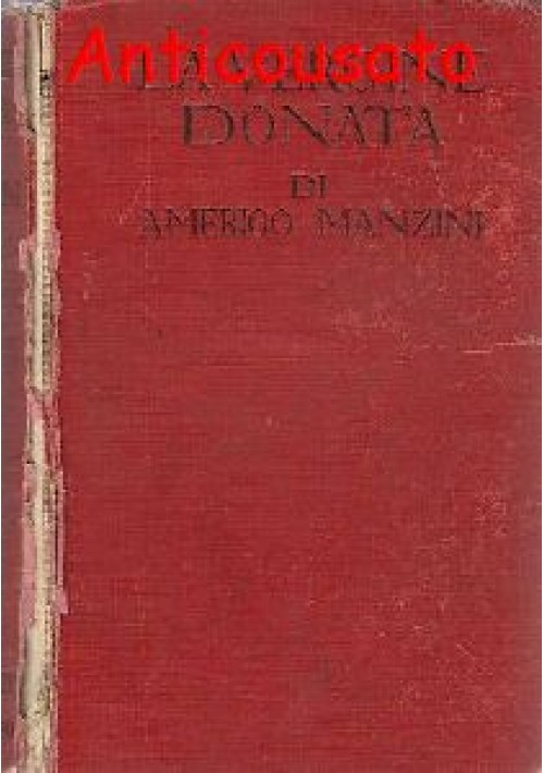 LA VERGINE DONATA di Amerigo Manzini - Sonzogno editore 1941